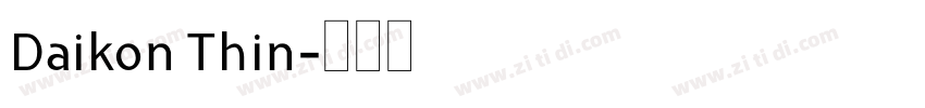 Daikon Thin字体转换